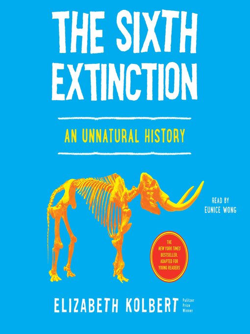 Title details for The Sixth Extinction (Young Readers Adaptation) by Elizabeth Kolbert - Available